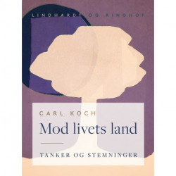 Mod livets land. Tanker og stemninger