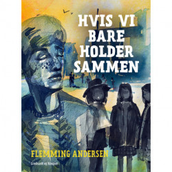 Hvis vi bare holder sammen ...