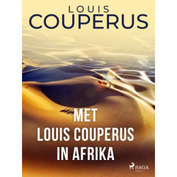 Met Louis Couperus in Afrika