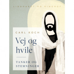 Vej og hvile. Tanker og stemninger