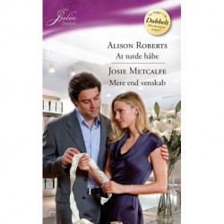 At turde håbe / Mere end venskab