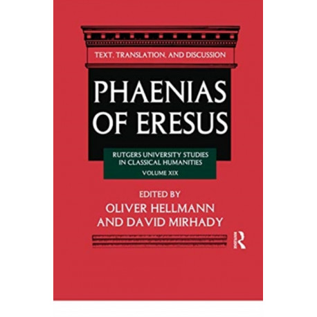 Phaenias of Eresus: Text, Translation, and Discussion