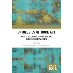 Ontologies of Rock Art: Images, Relational Approaches, and Indigenous Knowledges