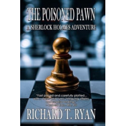 The Poisoned Pawn: A Sherlock Holmes Adventure