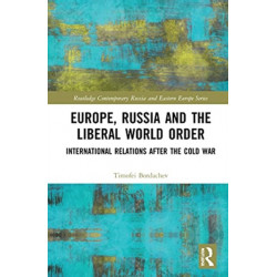 Europe, Russia and the Liberal World Order: International Relations after the Cold War