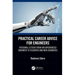 Practical Career Advice for Engineers: Personal Letters from an Experienced Engineer to Students and New Engineers