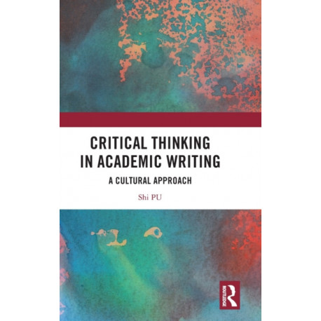 Critical Thinking in Academic Writing: A Cultural Approach