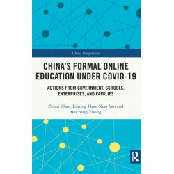 China's Formal Online Education under COVID-19: Actions from Government, Schools, Enterprises, and Families