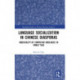 Language Socialization in Chinese Diasporas: Indexicality of Confucian Ideologies in Family Talk