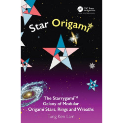 Star Origami: The Starrygami™ Galaxy of Modular Origami Stars, Rings and Wreaths