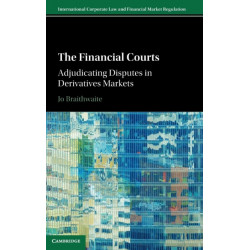 The Financial Courts: Adjudicating Disputes in Derivatives Markets