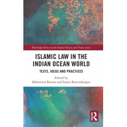 Islamic Law in the Indian Ocean World: Texts, Ideas and Practices