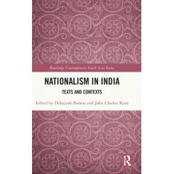 Nationalism in India: Texts and Contexts