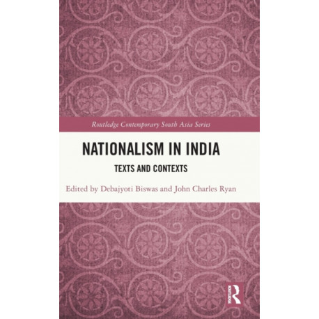 Nationalism in India: Texts and Contexts