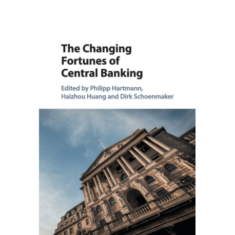 The Changing Fortunes of Central Banking