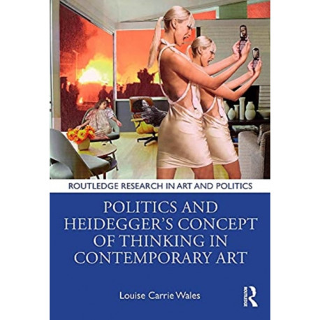 Politics and Heidegger’s Concept of Thinking in Contemporary Art