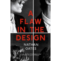 A Flaw in the Design: ‘A psychological thriller par excellence’ Guardian