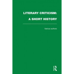 Literary Criticism: A Short History