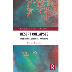 Desert Collapses: Why No One Deserves Anything