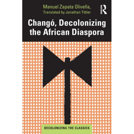 Chango, Decolonizing the African Diaspora