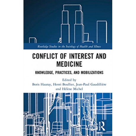 Conflict of Interest and Medicine: Knowledge, Practices, and Mobilizations