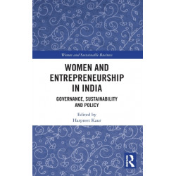 Women and Entrepreneurship in India: Governance, Sustainability and Policy
