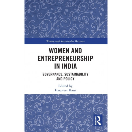 Women and Entrepreneurship in India: Governance, Sustainability and Policy