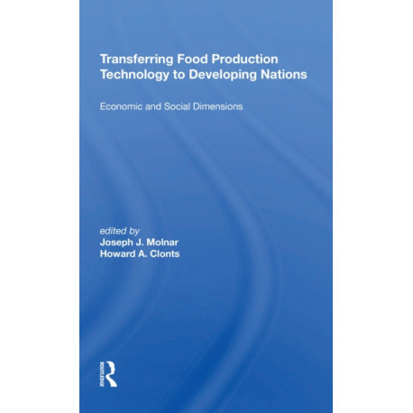 Transferring Food Production Technology To Developing Nations: Economic And Social Dimensions