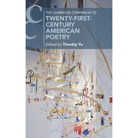 The Cambridge Companion to Twenty-First-Century American Poetry