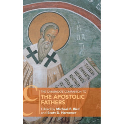 The Cambridge Companion to the Apostolic Fathers