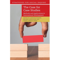 The Case for Case Studies: Methods and Applications in International Development