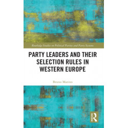 Party Leaders and their Selection Rules in Western Europe