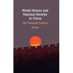 World History and National Identity in China: The Twentieth Century