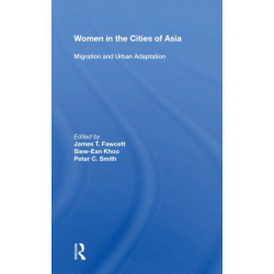 Women In The Cities Of Asia: Migration And Urban Adaptation