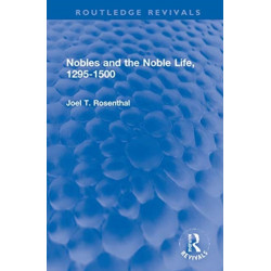 Nobles and the Noble Life, 1295-1500