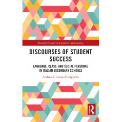 Discourses of Student Success: Language, Class, and Social Personae in Italian Secondary Schools