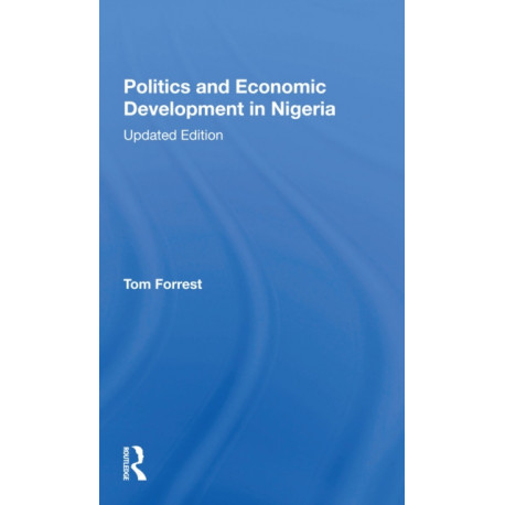 Politics And Economic Development In Nigeria: Updated Edition