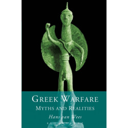 Greek Warfare: Myth and Realities