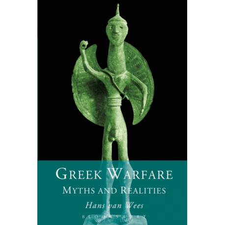 Greek Warfare: Myth and Realities