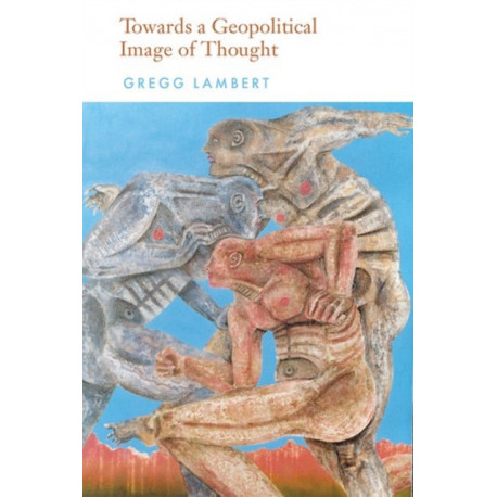 Towards a Geopolitical Image of Thought
