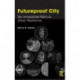 Futureproof City: Ten Immediate Paths to Urban Resilience