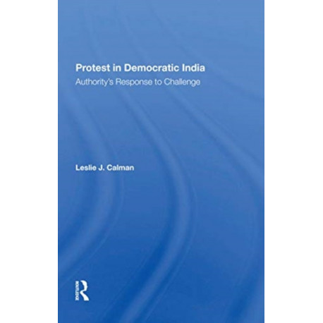 Protest In Democratic India: Authority's Response To Challenge