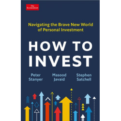 How to Invest: Navigating the Brave New World of Personal Investment