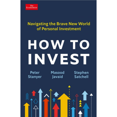How to Invest: Navigating the Brave New World of Personal Investment