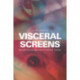 The Visceral Screens: Mediation and Matter in Horror Cinema