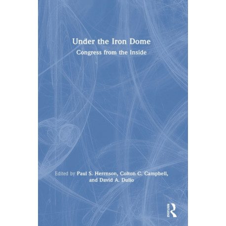 Under the Iron Dome: Congress from the Inside