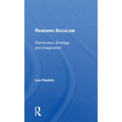 Renewing Socialism: Democracy, Strategy, And Imagination