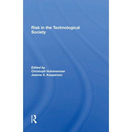 Risk In The Technological Society
