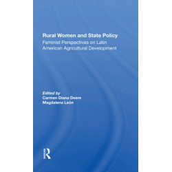 Rural Women And State Policy: Feminist Perspectives On Latin American Agricultural Development