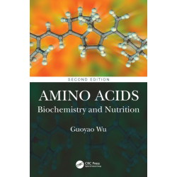 Amino Acids: Biochemistry and Nutrition